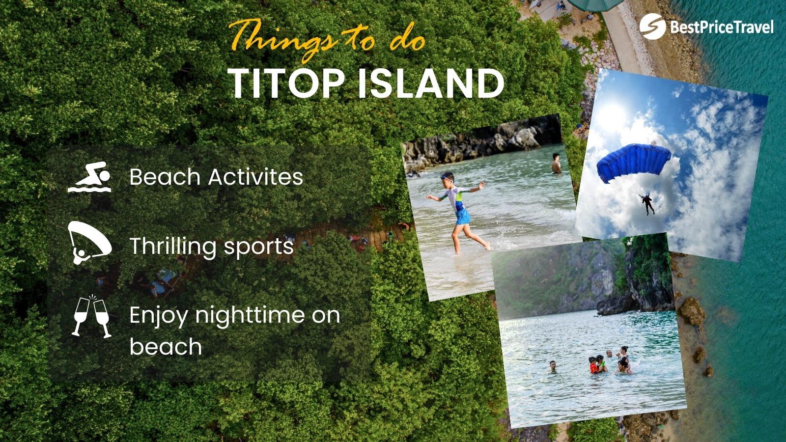 Things to do at Titop Island
