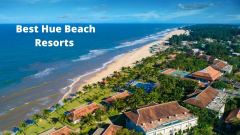 Top 7 Best Hue Beach Resorts