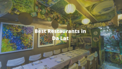 15 Best Restaurants in Da Lat