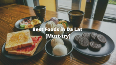 15 Best Foods in Da Lat [Must-try]