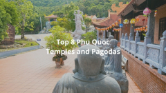 Top 8 Phu Quoc Temples and Pagodas