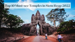 Top 10 Must-see Temples in Siem Reap 2022