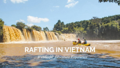 Rafting in Vietnam: Wonderful Adventure Experience [Never Miss]