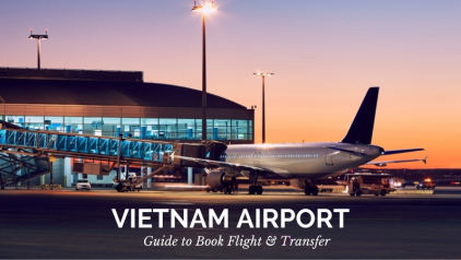 Vietnam Airport: Guide to Book Flight & Transfer