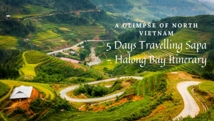A Glimpse of North Vietnam: 5 Days Travelling Sapa - Halong Bay Itinerary