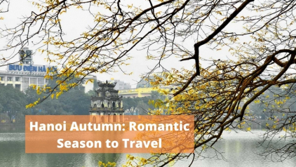 Hanoi Autumn: Romantic Season to Travel