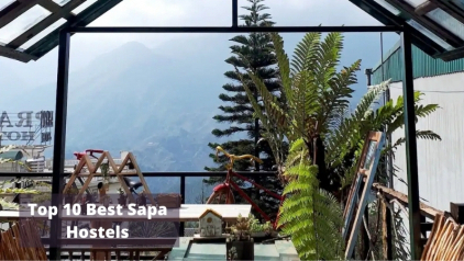 Top 10 Best Sapa Hostels for Wonderful Trip