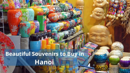 The 10 Beautiful Souvenirs in Hanoi to Buy