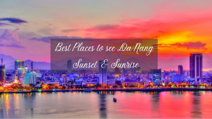 Best Places to see Da Nang Sunset & Sunrise