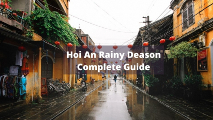 A Completed Guide to the Rainy Season in Hoi An