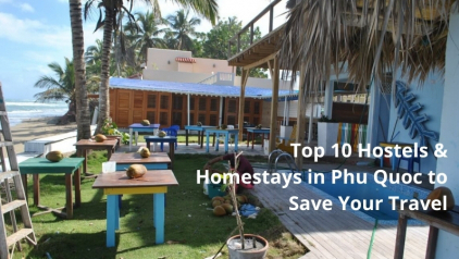 Top 10 Hostels & Homestays in Phu Quoc to Save Your Travel