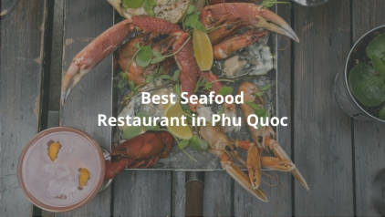 Top 5 Best Seafood Restaurant in Phu Quoc