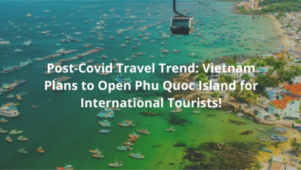 Post-Covid Travel Trend: Vietnam Plans to Open Phu Quoc Island for International Tourists!