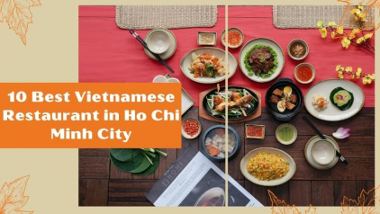 10 Best Vietnamese Restaurant in Ho Chi Minh City [UPDATED]