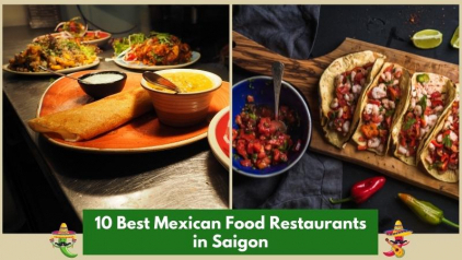 Top 10 Best Mexican Food Restaurants in Saigon