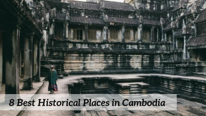 8 Best Historical Places in Cambodia