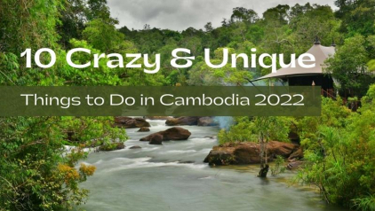 10 Crazy & Unique Things to Do in Cambodia 2022