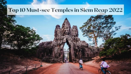 Top 10 Must-see Temples in Siem Reap 2023