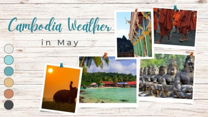 Cambodia Weather in May: Temperatures & Travel Tips