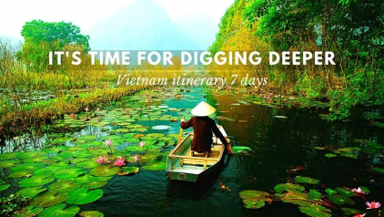 Vietnam Itinerary 7 Days: Perfect Plans for A Glimpse of Vietnam