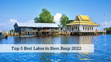 Top 5 Must-visit Lakes in Siem Reap 2024