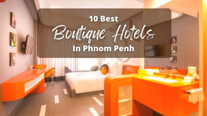 10+ Best Boutique Hotels in Phnom Penh