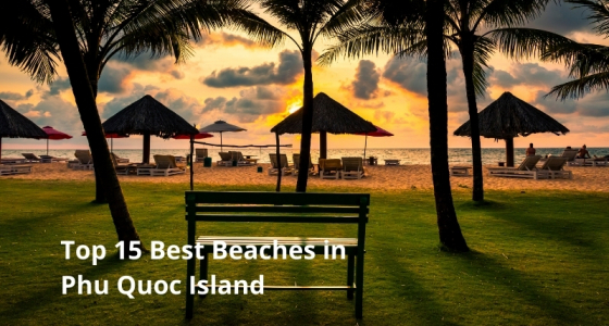 Top 15 Best Beaches in Phu Quoc Island