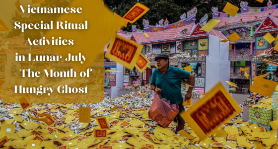 About Vietnamese Special Ritual Activities in Lunar July - The Month of Hungry Ghost