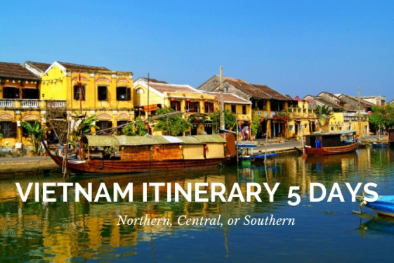 Vietnam Itinerary 5 Days: 3 Best Plans for North, Center or South