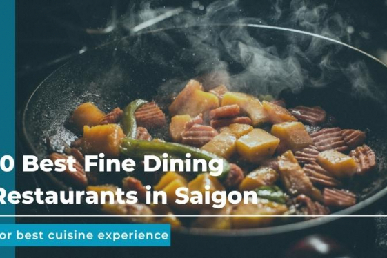Top 10 Best Fine Dining Restaurants in Saigon