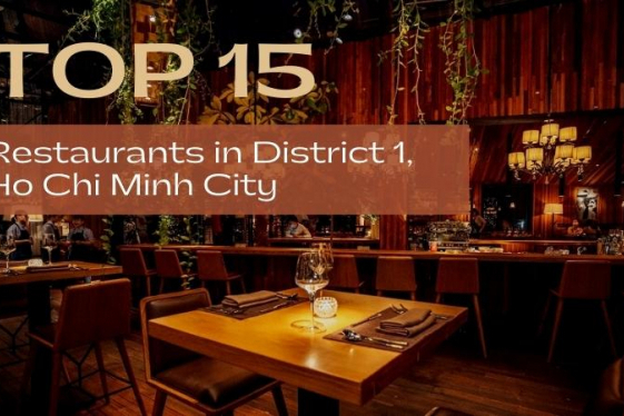 Top 15 Best Restaurants in District 1, Ho Chi Minh City