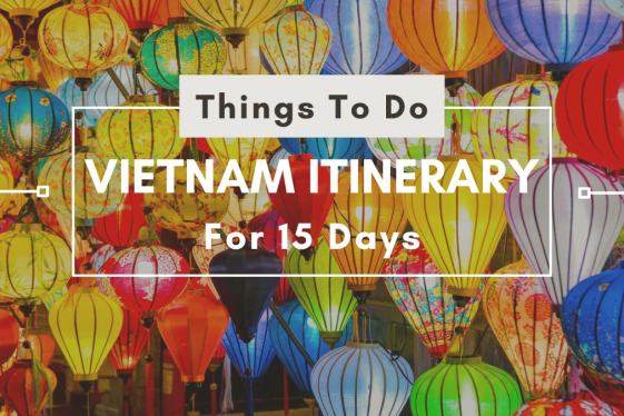Things to Do for 15 Day Itinerary in Vietnam