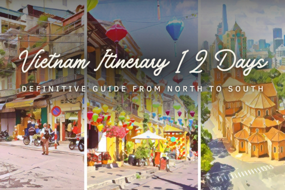 Vietnam Itinerary 12 Days: Definitive Guide from North to South