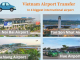 Vietnam Airport Transfer: Complete Guide to Book a Car