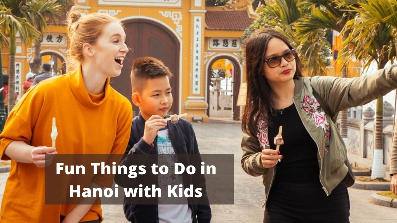 Things to do in Hanoi with kids