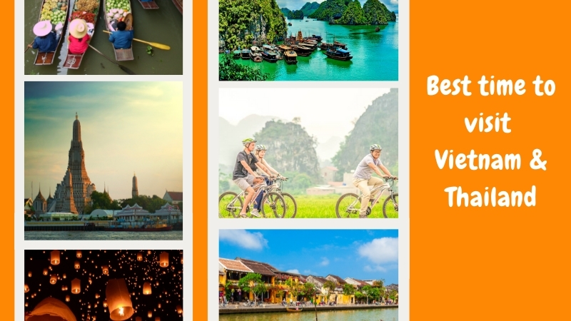 Best time to visit Vietnam and Thailand