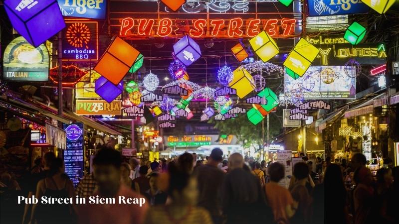 Siem Reap Pub Street - interesting place for nightlife activities in Cambodia