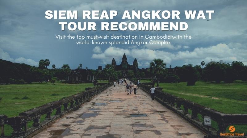 Recommended Siem Reap - Angkor Wat tours 