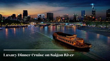 Luxury Dinner Cruise on Saigon River