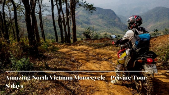 Amazing North Vietnam Motorcycle 8 days - Private Tour