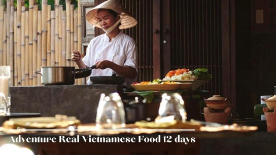 Adventure Real Vietnamese Food 12 days