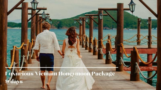 Luxurious Vietnam Honeymoon Package 9 days