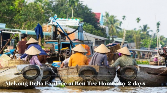 Mekong Delta Explore at Ben Tre Homestay 2 days