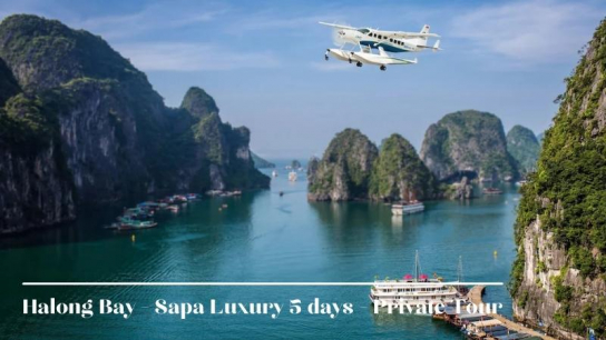 Halong Bay - Sapa Luxury 5 days - Private Tour