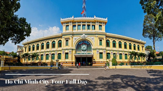 Ho Chi Minh City Tour Full Day