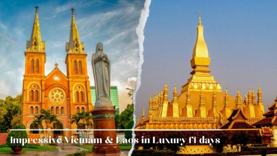 Impressive Vietnam & Laos in Luxury 14 days - Private Tour