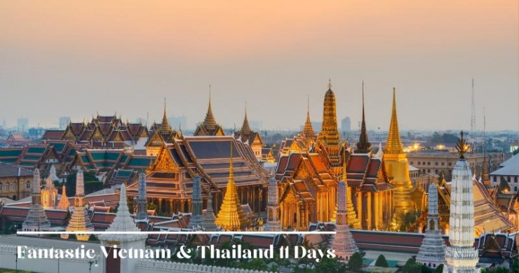 Fantastic Vietnam & Thailand 11 Days