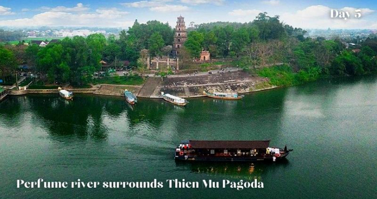 Day 5 Perfume River Surrounds Thien Mu Pagoda
