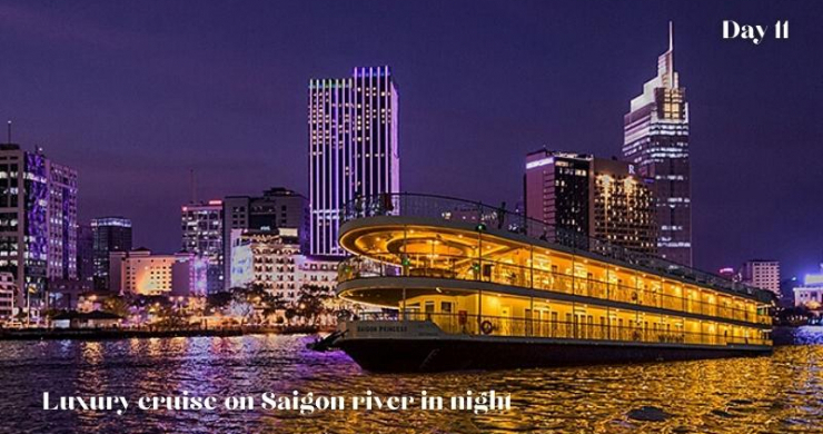 Day 11 Luxury Cruise On Saigon River In Night