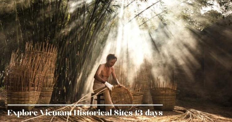 Explore Vietnam Historical Sites 13 Days